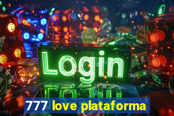 777 love plataforma